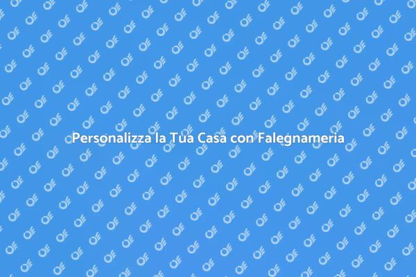 Trasforma la Tua Casa con Falegnameria