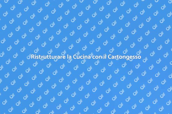 Costruire Cucine in Cartongesso: Ecco Come