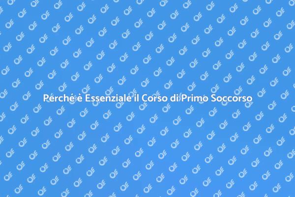 Corso di Primo Soccorso: Salva Vite!