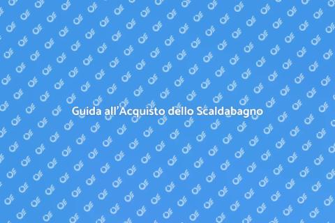 Acquistare uno Scaldabagno Facile