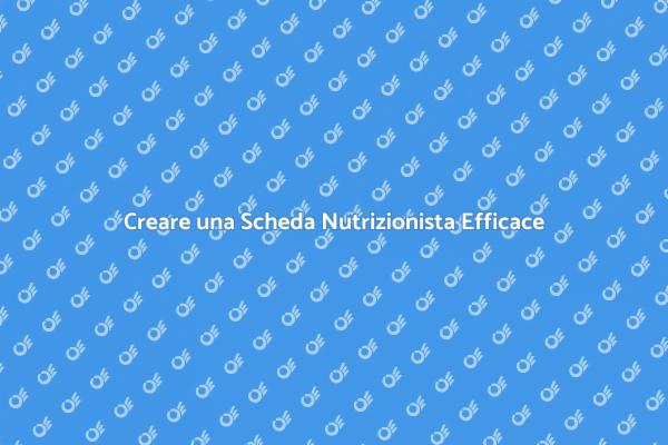 Come Realizzare una Scheda Nutrizionista