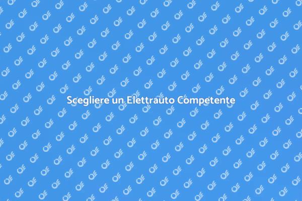 L'importanza di un Elettrauto Esperto