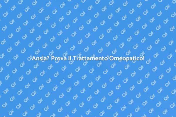 Ansia: il Potere dell'Omeopatia
