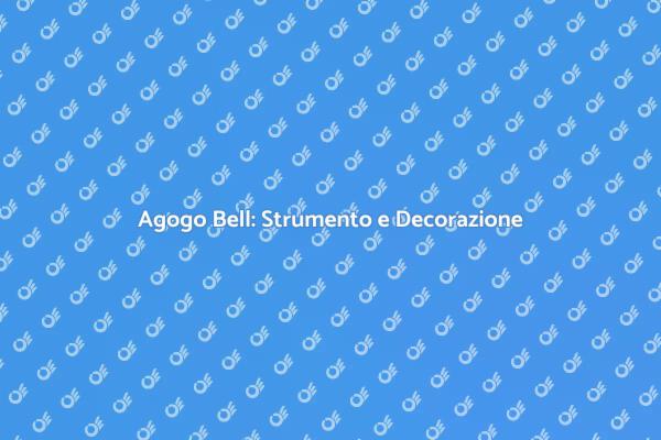 Agogo Bell: Suono e Stile Unico