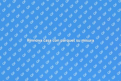Posatura parquet prefinito su misura