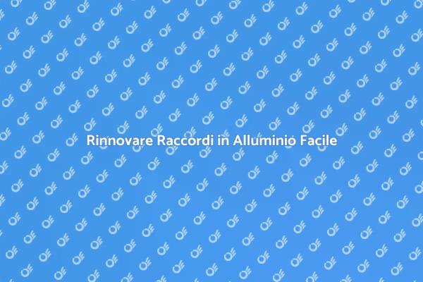 Trasforma i Raccordi in Alluminio