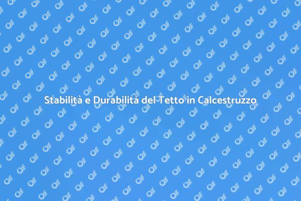 Come Sostenere un Tetto in Calcestruzzo