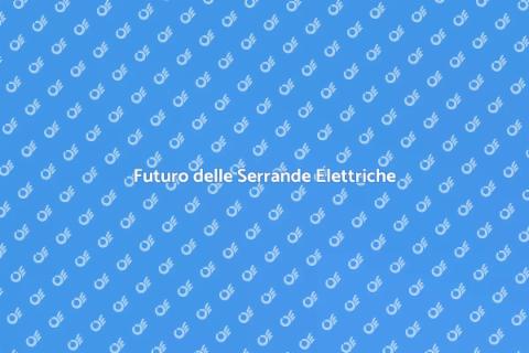 Serrande Elettriche: Innovazione e Comfort