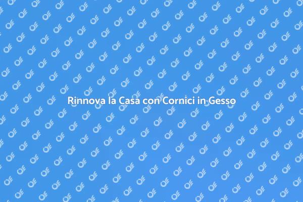 Cornici in Gesso: Rinnova i Tuoi Ambienti