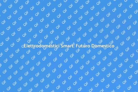 Integrazione Elettrodomestici Casa Smart