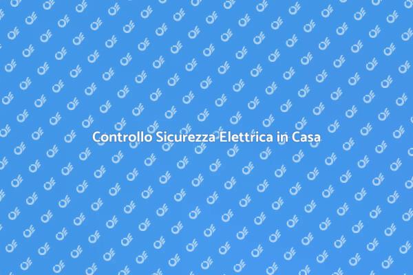 Verifica Prese e Interruttori per Sicurezza