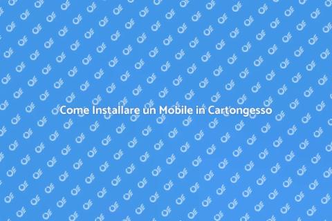 Posa di un Mobile in Cartongesso