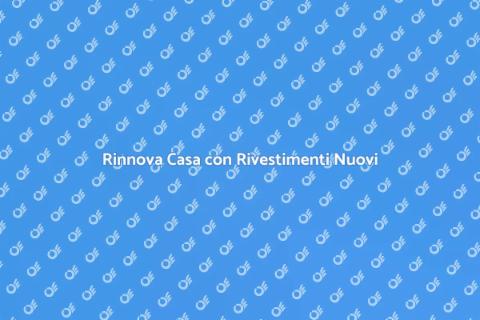 Sostituzione Rivestimenti: Rinnova Casa