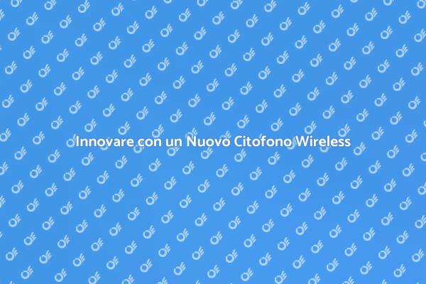 Sostituisci il Tuo Citofono Wireless Oggi