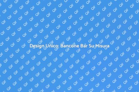 Bancone Bar Su Misura per il Tuo Spazio