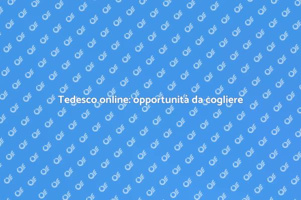 Scopri il tedesco: il tuo futuro inizia