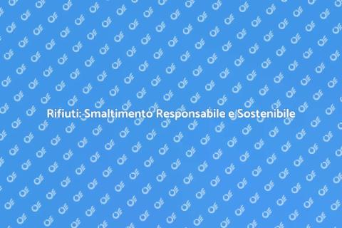 Smaltimento Rifiuti: Sostenibilità Casa