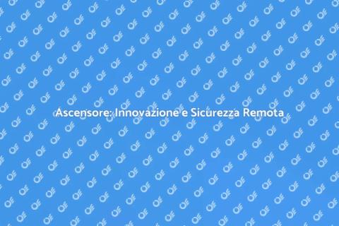 Monitoraggio Remoto Ascensore Efficiente