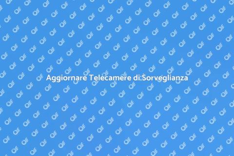 Sostituire Telecamere di Sorveglianza