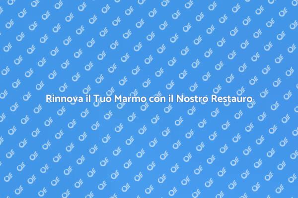 Restaura il Tuo Marmo con Esperti