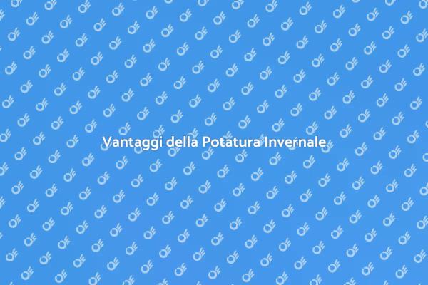 Potatura Invernale: Essenziale per il Giardino