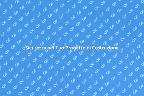 Garantire la Sicurezza del Progetto