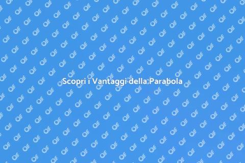 Parabola Satellitare: Accesso Illimitato