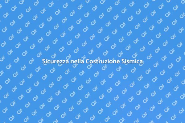 Cemento e Sicurezza in Zone Sismiche