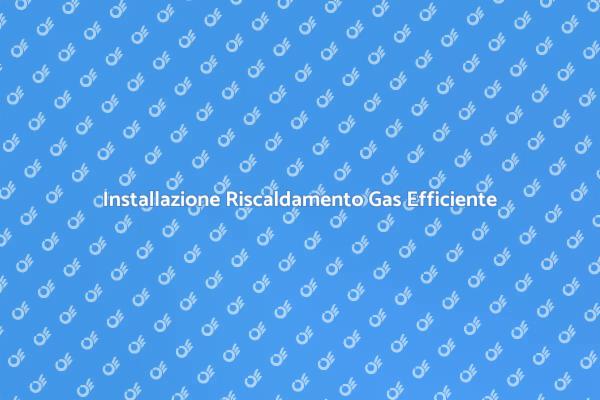 Installare un Sistema di Riscaldamento Efficace