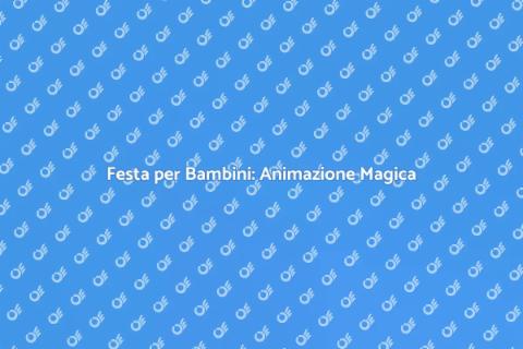 Animazione Feste per Bambini Divertente