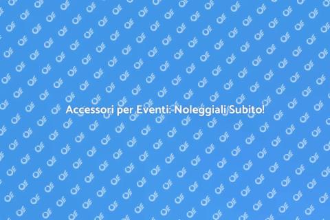 Noleggiare Accessori per Eventi