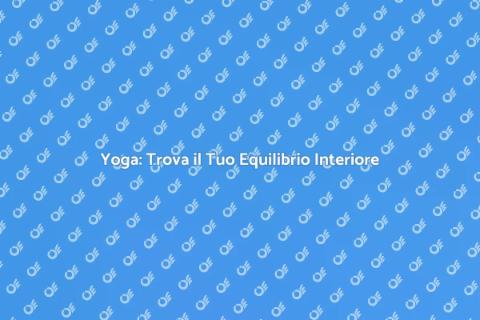 Corso di Yoga con Istruttore Qualificato