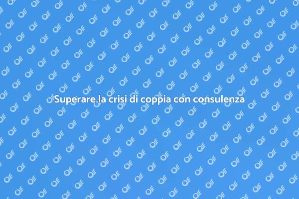 Consulenza matrimoniale: un aiuto prezioso