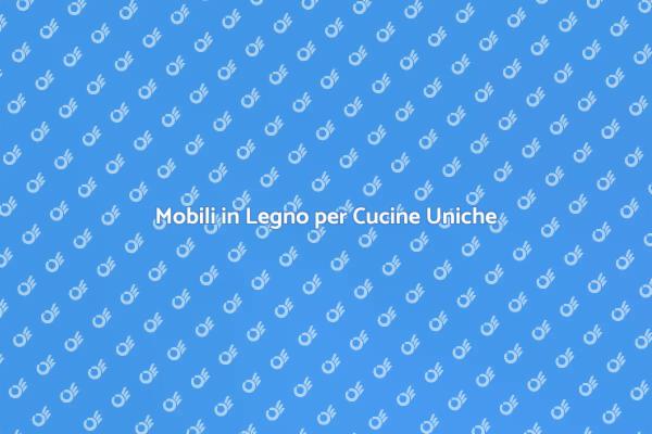 La Magia dei Mobili in Legno