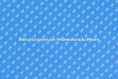 Intonacatura Autolivellante su Misura