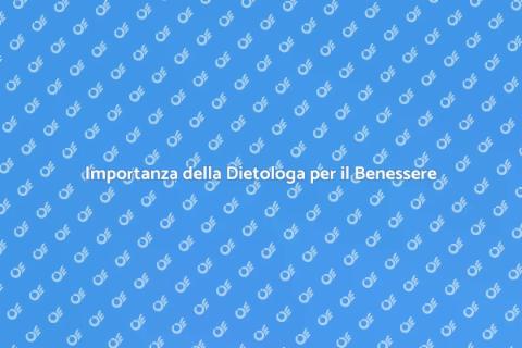 Dietologa: Nutrire il Benessere
