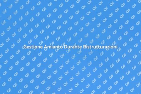 Risanare Amianto Negli Edifici