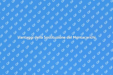 Sostituire un Montacarichi Vecchio