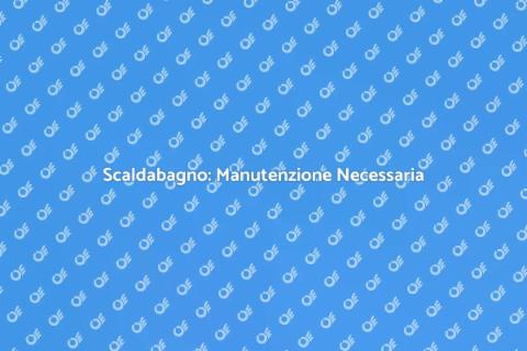 Manutenzione Scaldabagno Essenziale