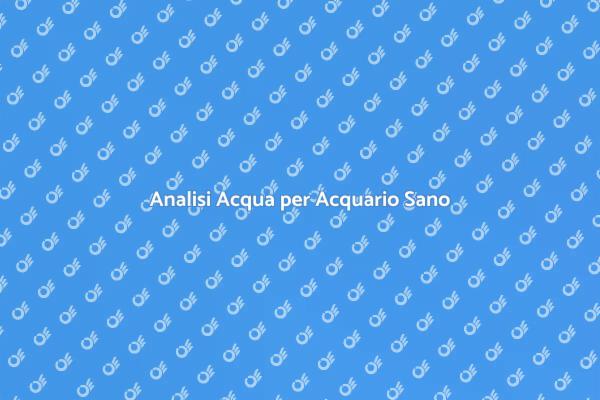 Mantieni il Tuo Acquario in Salute