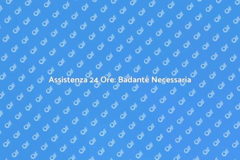 Badante 24 Ore: Assistenza Ininterrotta