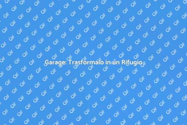 Garage: Spazio per le Tue Passion