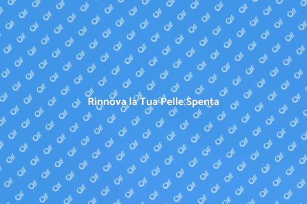 Riscopri la Luminosità della Tua Pelle