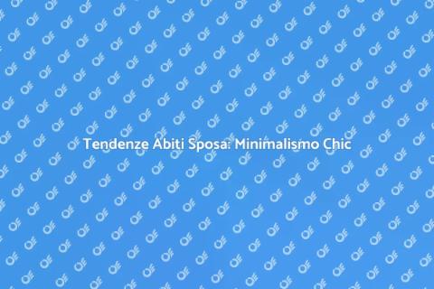 Abito da Sposa Minimalista: Eleganza