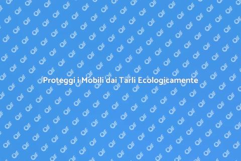 Trattamento Antitarli Ecocompatibile