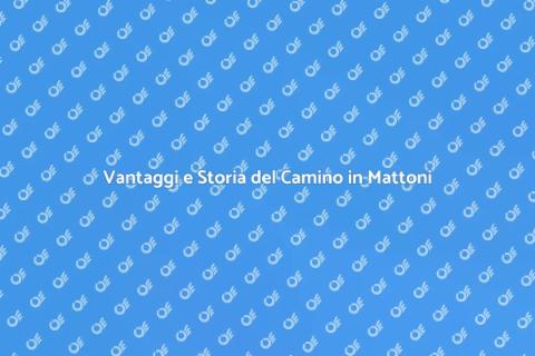 Camino in Mattoni: Storia e Vantaggi