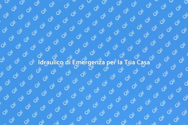 Risolvi Subito i Problemi Idraulici