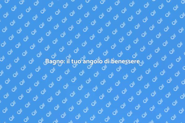Rendi il Bagno uno Spazio di Relax