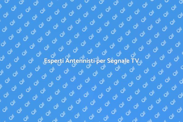 Antennista: Segnale TV Perfetto!