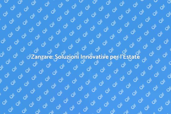 Liberati dalle Zanzare in Estate